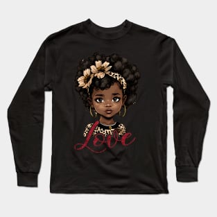 Love, Black Girl, Black Queen, Black Woman, Black History Long Sleeve T-Shirt